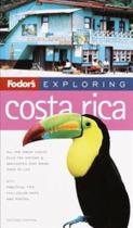 Fodor''''''''s Exploring Costa Rica Fodor''''''''s Exploring Costa Rica