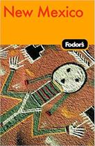 Fodor''''''''s New Mexico, 6th Edition