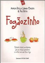 Fogãozinho - Culinária Infantil em Histórias Para as Crianças Aprenderem a Cozinhar sem Usar a Faca - Mercuryo Fogãozinho - Culinária Infantil em Histórias Para as Crianças Aprenderem a Cozinhar sem Usar a Faca - Mercuryo