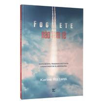 Foguete Não Tem Ré, Karine Rizzard - Vida