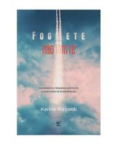 Foguete não tem ré: sofrimento,traumas afetivos e suas fases de elaboração - VIDA EDITORA