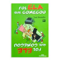 Foi ELA que Começou / Foi ELE que começou - Editora Melhoramentos Foi ELA que Começou / Foi ELE que começou - Editora Melhoramentos
