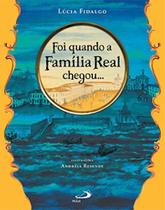 Foi quando a familia real chegou... - PAULUS