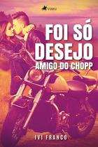 Foi Só Desejo: Amigo do Chopp