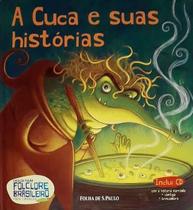 Folclore Brasileiro Para Crianças - A Cuca e Suas Histórias - Folha de S. Paulo