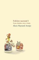 Folclore nacional i festas, bailados, mitos e le