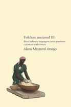 Folclore nacional iii - ritos, sabenca, linguagem, Folclore nacional iii - ritos, sabenca, linguagem,