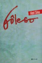 FOLEGO - Autor: SILVA, ABEL - 7 LETRAS