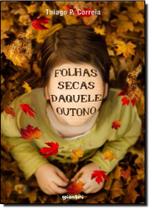 Folhas Secas Daquele Outono Folhas Secas Daquele Outono