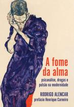 Fome da alma, a - BENJAMIN EDITORIAL Fome da alma, a - BENJAMIN EDITORIAL