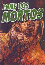 Fome dos Mortos - EDITORA DRACO Fome dos Mortos - EDITORA DRACO