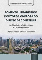 Fomento Urbanístico e Outorga Onerosa do Direito de Construir