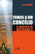 Fomos A Um Concílio - A Surpresa Do Vaticano II