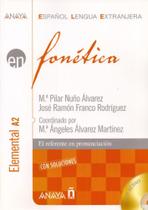 Fonética Nivel Elemental A2 - Anaya Español Lengua Extranjera