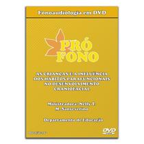 Fonoaudiologia em dvd as crianças e a influência dos hábitos parafuncionais no desenvolvimento craniofacial - PRÓ-FONO