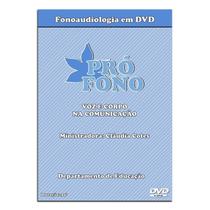 Fonoaudiologia em dvd voz e corpo na comunicação - PRÓ-FONO