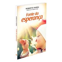 Fonte da Esperança - VIDA & CONSCIENCIA