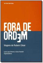 Fora de Ordem - Viagens de Rubem César