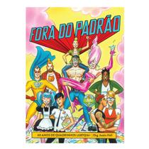 Fora do Padrão: 40 anos de quadrinhos LGBTQIA+ - O Grito! Fora do Padrão: 40 anos de quadrinhos LGBTQIA+ - O Grito!