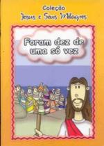 Foram Dez de uma só Vez - Canção Nova Foram Dez de uma só Vez - Canção Nova