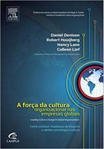 Força da Cultura Organizacional nas Empresas Globais, A - Campus - Grupo Elsevier