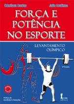 Força E Potência No Esporte: Levantamento Olímpico - ICONE EDITORA -
