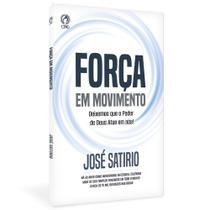 Força em Movimento - José Satírio dos Santos Força em Movimento - José Satírio dos Santos