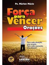 Força para vencer - orações Força para vencer - orações
