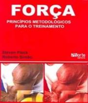 Força - principios metodologicos para o treinamento - Phorte