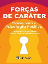 Forcas De Carater - Chaves Para A Psicologia Positiva - ARTESA EDITORA