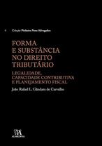 Forma e substancia no direito tributario: legalidade, capacidade contributi - ALMEDINA BRASIL