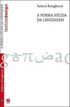 Forma solida da linguagem, a - ROSARI Forma solida da linguagem, a - ROSARI