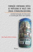 Formaçao continuada critica de professoras de ingles como lingua estrangeira/adicional
