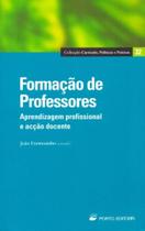 Formação de Professores. Aprendizagem Profissional e Ação Docente Formação de Professores. Aprendizagem Profissional e Ação Docente