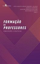Formação de professores: concepções e políticas Formação de professores: concepções e políticas
