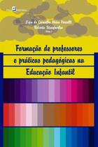 Formacao de professores e praticas pedagogicas na educacao infantil - Paco Editorial