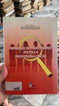 Formacao De Professores - Politica E Profissionalizacao Formacao De Professores - Politica E Profissionalizacao