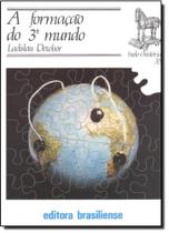 Formação do 3º Mundo, A - Vol.35 - Coleção Tudo É História - Brasiliense