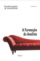 Formaçao do analista, a - coleçao transformaçoes e invariancias - vol. 4