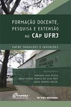 Formação docente, pesquisa e extensão no cap ufrj - FGV EDITORA Formação docente, pesquisa e extensão no cap ufrj - FGV EDITORA