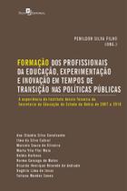 Formação dos Profissionais da Educação, Experimentação e Inovação em Tempos de Transição nas Polític - Paco Formação dos Profissionais da Educação, Experimentação e Inovação em Tempos de Transição nas Polític - Paco