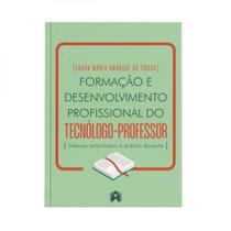 Formação e desenvolvimento profissional do tecnólogo-professor Formação e desenvolvimento profissional do tecnólogo-professor