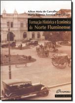 Formação Histórica e Economica do Norte Fluminense