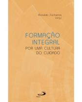 Formacao Integral: por Uma Cultura do Cuidado - PAULUS