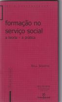 Formacao no servico social: a teoria, a pratica