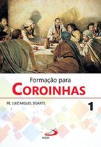 Formacao para coroinhas - vol. 1 - PAULUS Formacao para coroinhas - vol. 1 - PAULUS