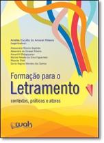 Formação Para o Letramento: Contextos, Práticas e Atores - WAK Formação Para o Letramento: Contextos, Práticas e Atores - WAK