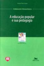 Formacao pedagogica - a educacao popular e sua pedagogia