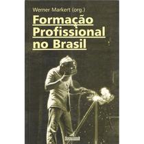 Formação Profissional No Brasil - Edições Paratodos