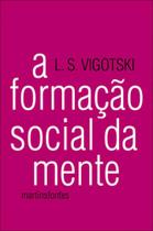 Formacao Social Da Mente, A - MARTINS EDITORA